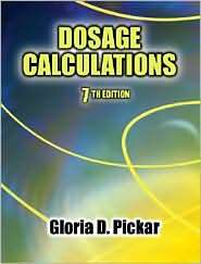 Dosage Calculations, (0766862860), Gloria D. Pickar, Textbooks 