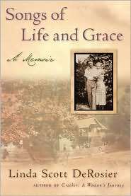 Songs of Life and Grace A Memoir, (0813191971), Linda Scott DeRosier 