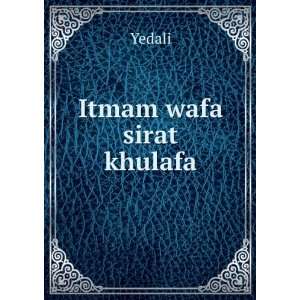  Itmam wafa sirat khulafa Yedali Books