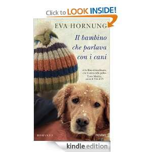Il bambino che parlava con i cani (Italian Edition) Eva Hornung, C 