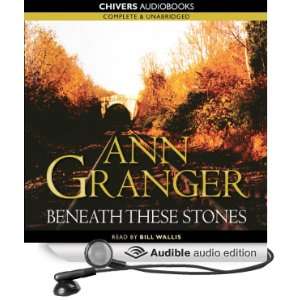  Beneath These Stones (Audible Audio Edition) Ann Granger 