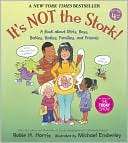 Its Not the Stork A Book Robie H. Harris