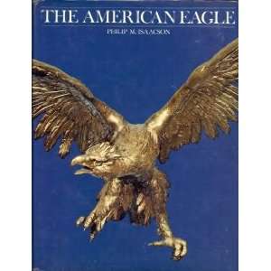  The American Eagle (9780821206126) Philip M. Isaacson 