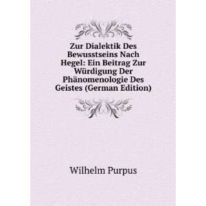   PhÃ¤nomenologie Des Geistes (German Edition) Wilhelm Purpus Books