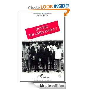 Qui est Idi Amin Dada? (French Edition) Denis Ropa  