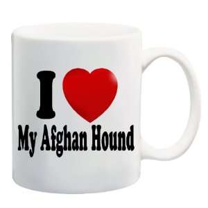  I LOVE MY AFGHAN HOUND Mug Coffee Cup 11 oz ~ Dog Breed 