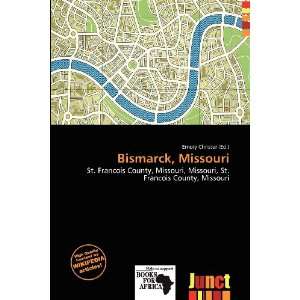  Bismarck, Missouri (9786200737274) Emory Christer Books