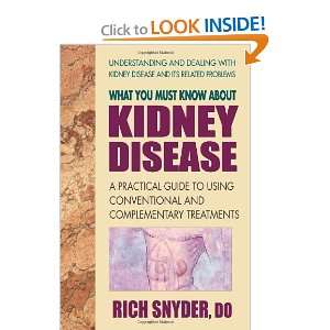  What You Must Know about Kidney Disease A Practical Guide 