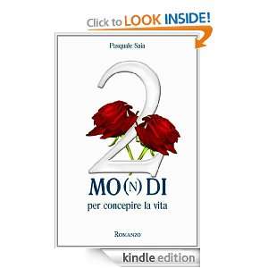 Mo(n)di per concepire la vita (Italian Edition) Saia Pasquale 