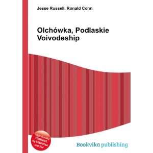  OlchÃ³wka, Podlaskie Voivodeship Ronald Cohn Jesse 