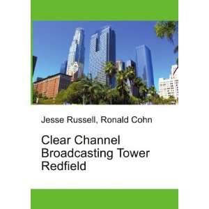  Clear Channel Broadcasting Tower Redfield Ronald Cohn 