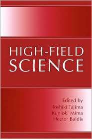 High Field Science, (0306463768), Toshiki Tajima, Textbooks   Barnes 