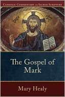   Gospel of Mark by Mary Healy, Baker Publishing Group 