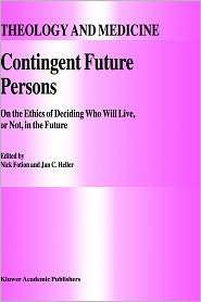 Contingent Future Persons, (0792347072), N. Fotion, Textbooks   Barnes 