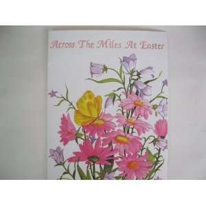  Across The Miles At Easter (E2)