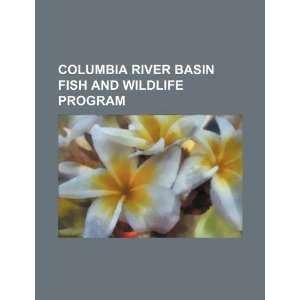  Columbia River Basin Fish and Wildlife Program 