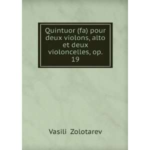   , alto et deux violoncelles, op. 19 VasiliÄ­ Zolotarev Books