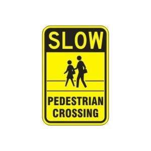  SLOW PEDESTRIAN CROSSING (W/GRAPHIC) Sign   30 x 24 .080 