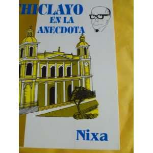  CHICLAYO EN LA ANECDOTA 