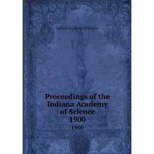   Indiana Academy of Science. 1900 Indiana Academy of Science Books