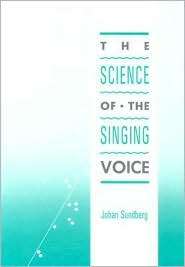 The Science of the Singing Voice, (0875805426), Johan Sundberg 