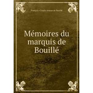   marquis de BouillÃ© FranÃ§ois Claude Amour de BouillÃ© Books