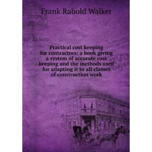   it to all classes of construction work Frank Rabold Walker Books