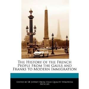   and Franks to Modern Immigration (9781241702809) SB Jeffrey Books