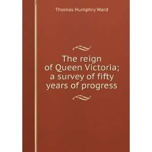   Victoria; a survey of fifty years of progress Thomas Humphry Ward