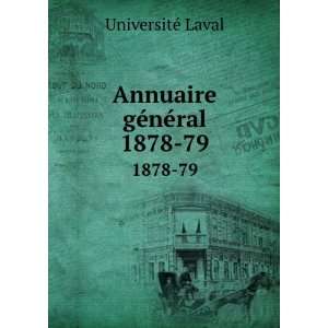  Annuaire gÃ©nÃ©ral. 1878 79 UniversitÃ© Laval 