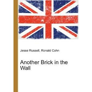  Another Brick in the Wall Ronald Cohn Jesse Russell 