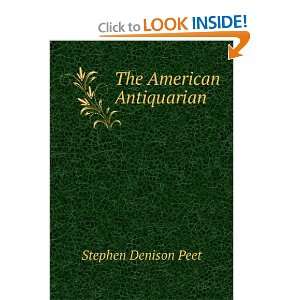  The American Antiquarian Stephen Denison Peet Books