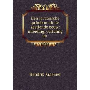   de zestiende eeuw inleiding, vertaling en . Hendrik Kraemer Books
