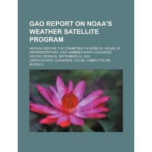  GAO report on NOAAs weather satellite program hearing 