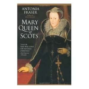  Mary Queen Of Scots Antonia Fraser Books