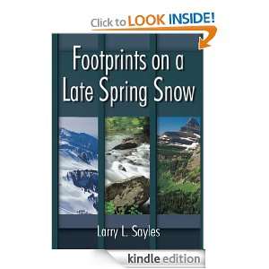 Footprints on a Late Spring Snow Larry L. Sayles  Kindle 