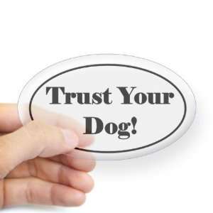  Tracking Sticker   Trust Your Dog Pets Oval Sticker by 