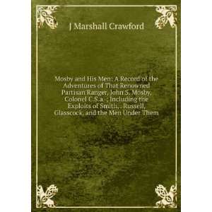   Russell, Glasscock, and the Men Under Them J Marshall Crawford Books