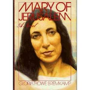  Mary of Jerusalem Gloria Howe Bremkamp Books