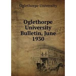   University Bulletin, June 1930 Oglethorpe University Books