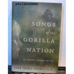 Songs of the Gorilla Nation My Journey Through Autism, 1st Edition 