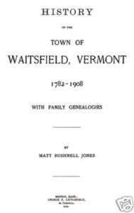 1909 Genealogy & History of Waitsfield Vermont VT  