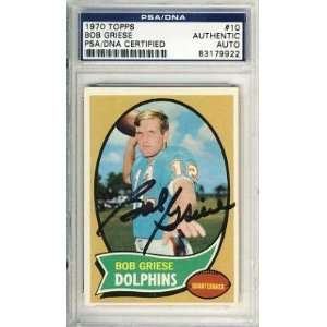  1970 Topps Bob Griese #10 Signed Dolphins Card Psa/dna 