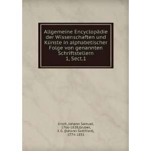   , 1766 1828,Gruber, J. G. (Johann Gottfried), 1774 1851 Ersch Books