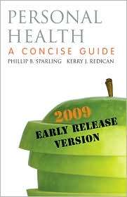 Personal Health A Concise Guide 2009 Early Release Version 
