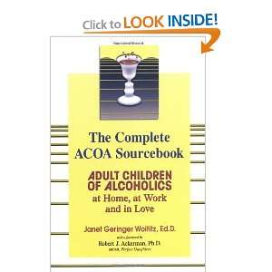 The Complete ACOA Sourcebook Adult Children of Alcoholics at Home, at 