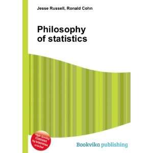  Philosophy of statistics Ronald Cohn Jesse Russell Books