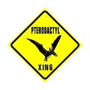  PTERODACTYL CROSSING sign * street dinosaurs