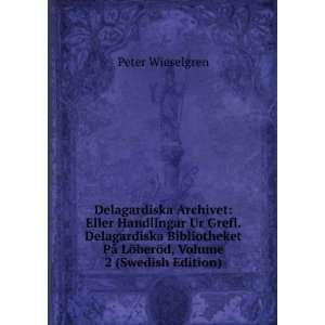   ¥ LÃ¶berÃ¶d, Volume 2 (Swedish Edition) Peter Wieselgren Books