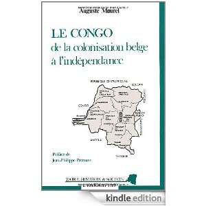 Le Congo  de la colonisation belge à lindépendance (French Edition 